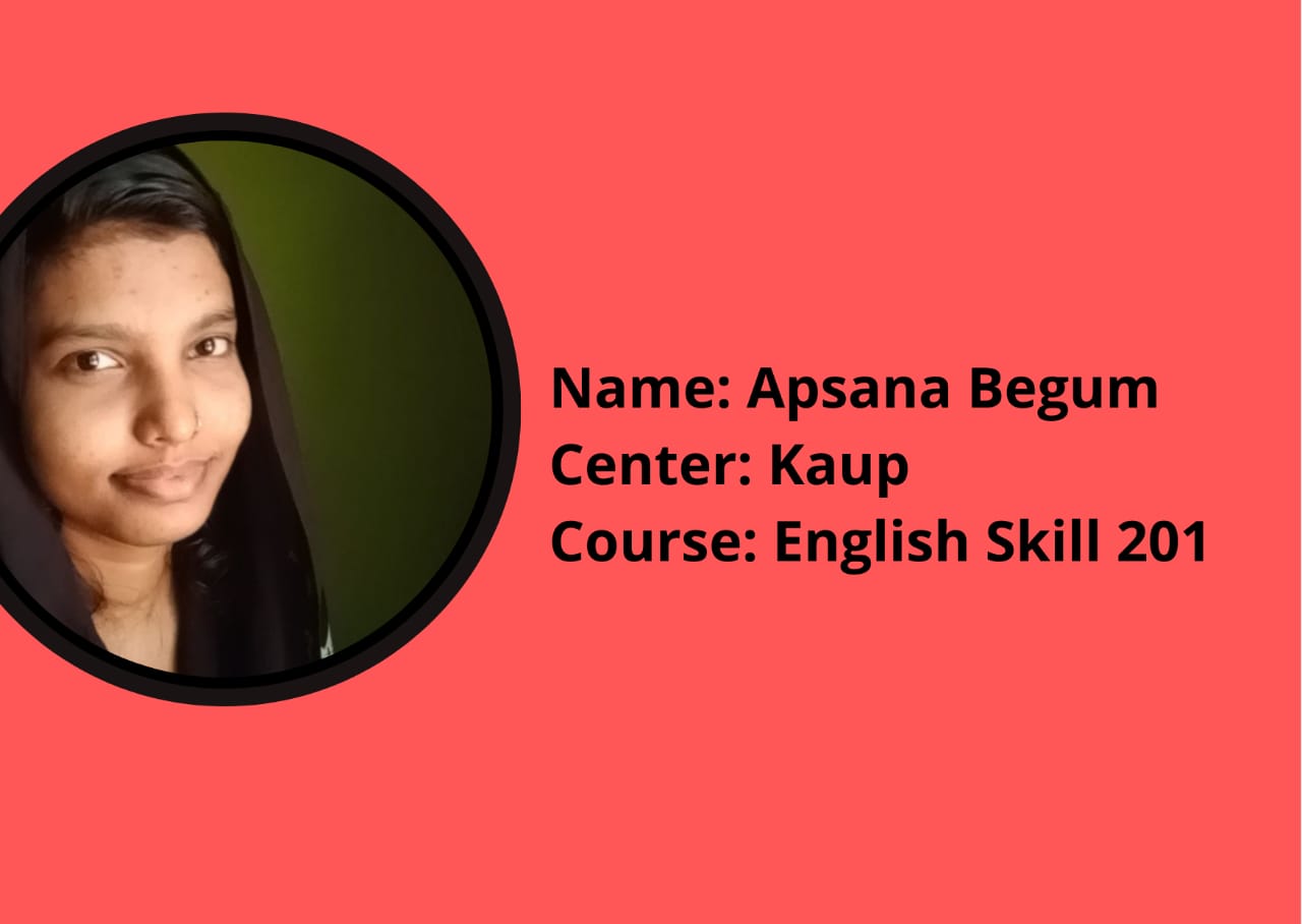 English Skill 201 - Apsana Begum