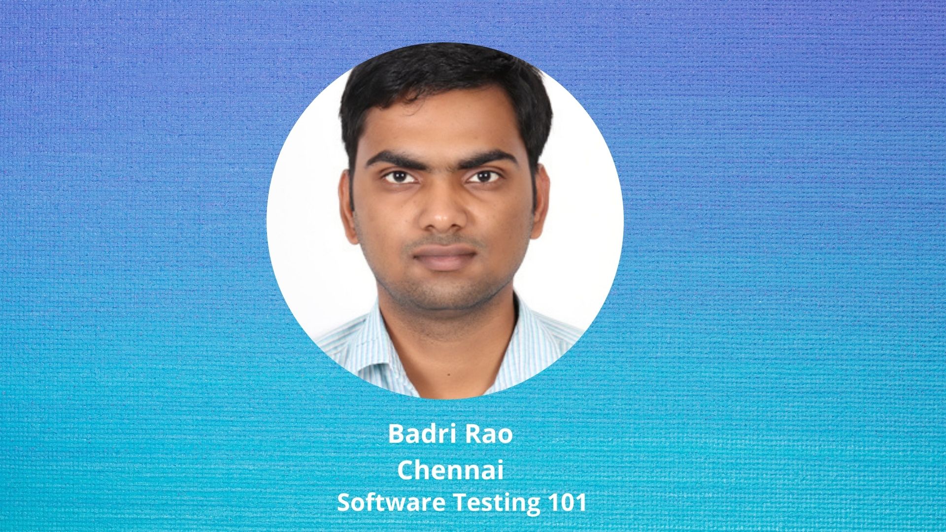 Software Testing 101- Badri Rao