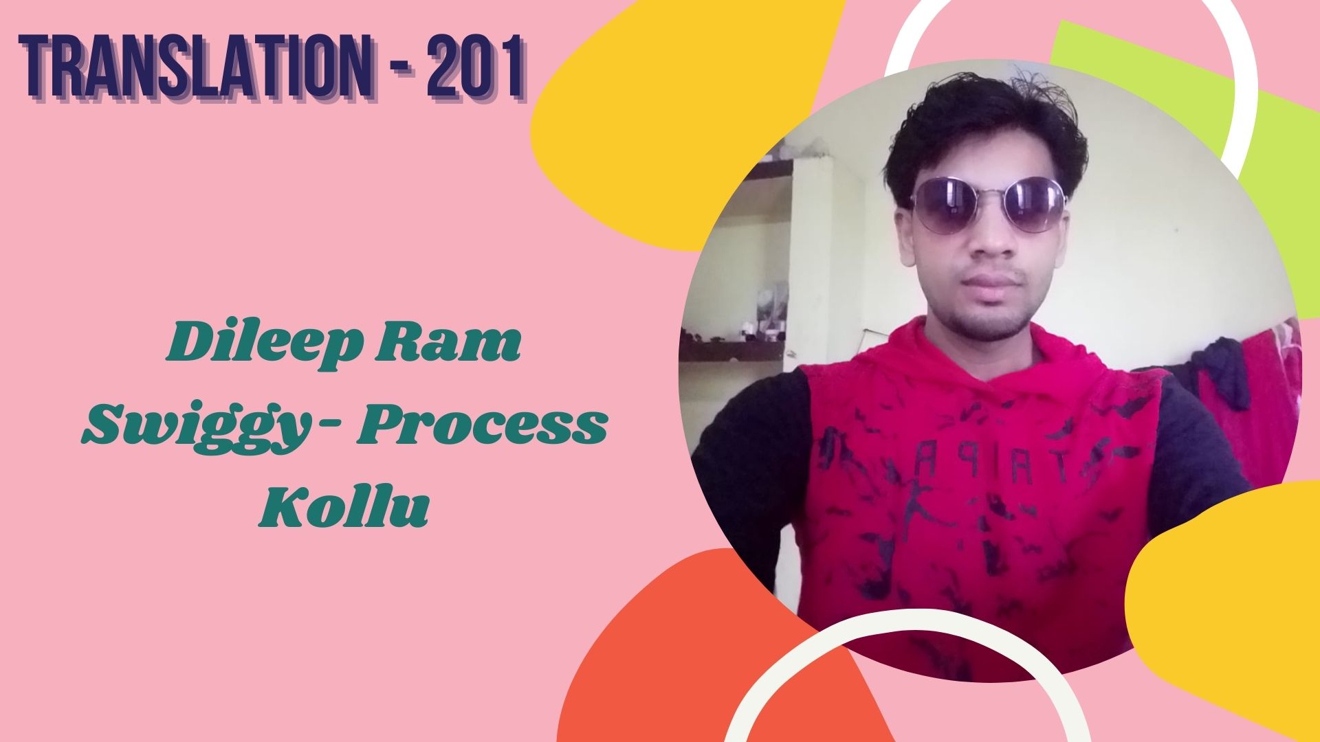 Translation 201 - Dileep Ram