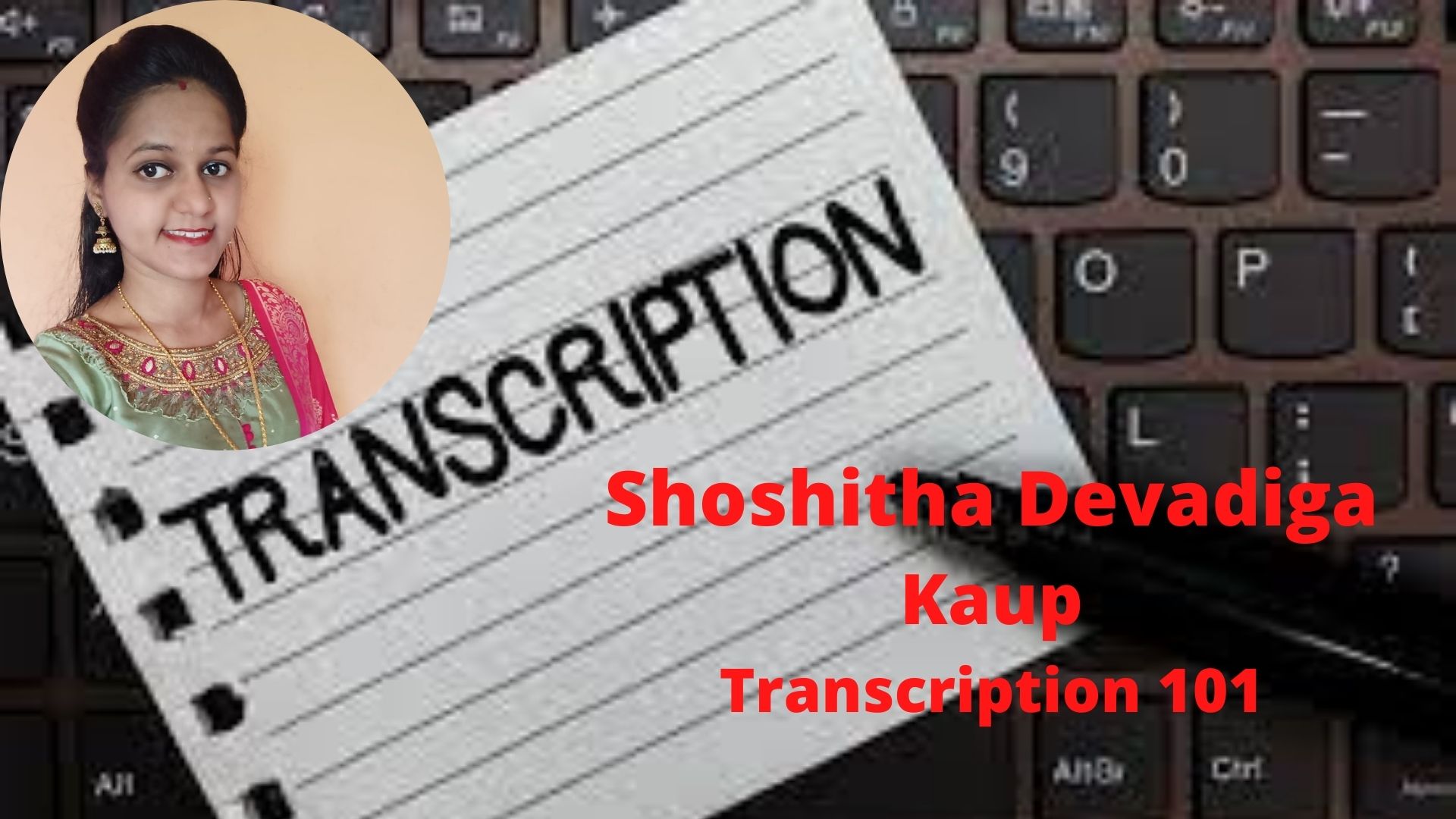 Transcription 101 - Shoshitha Devadiga