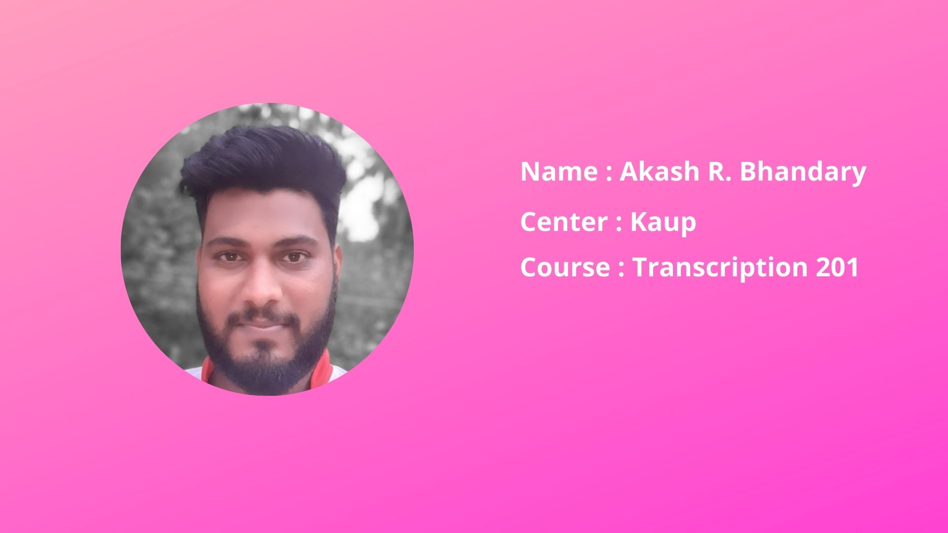 Transcription 201 - Akash R. Bhandary