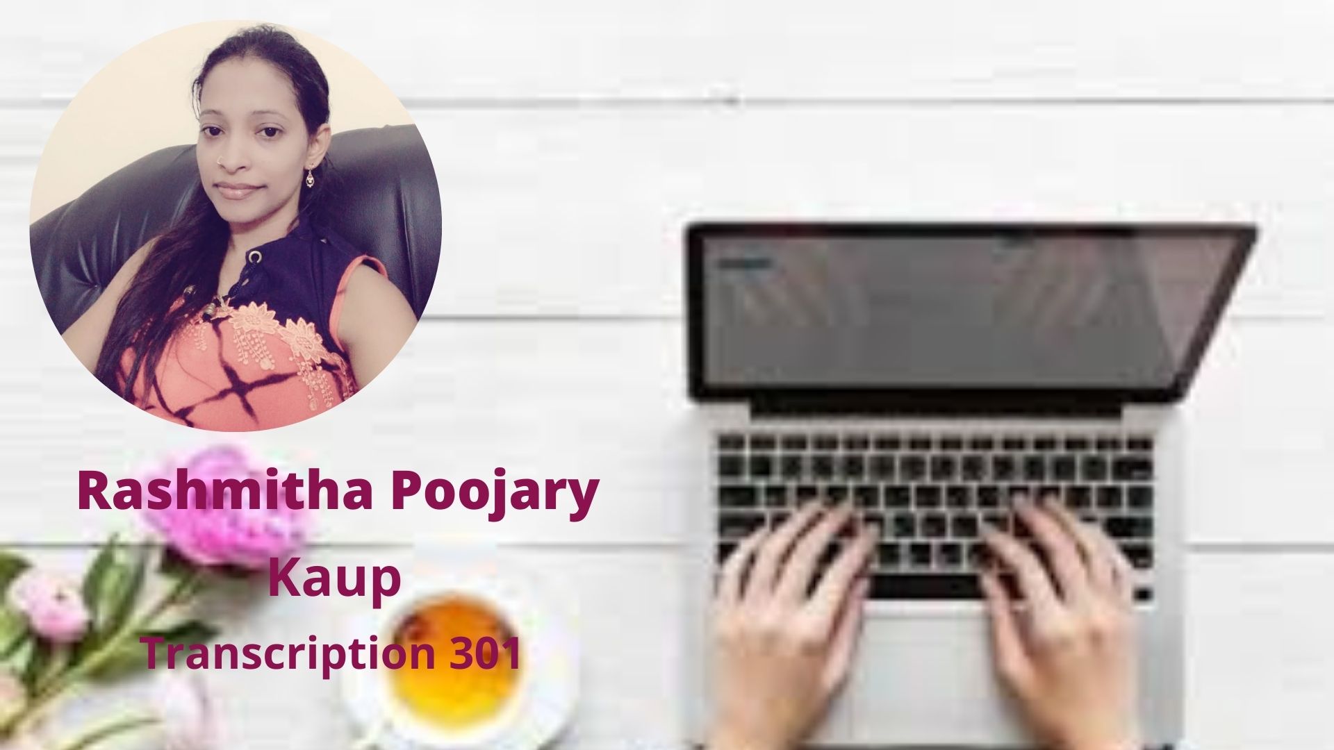 Transcription 301 - Rashmitha Poojary